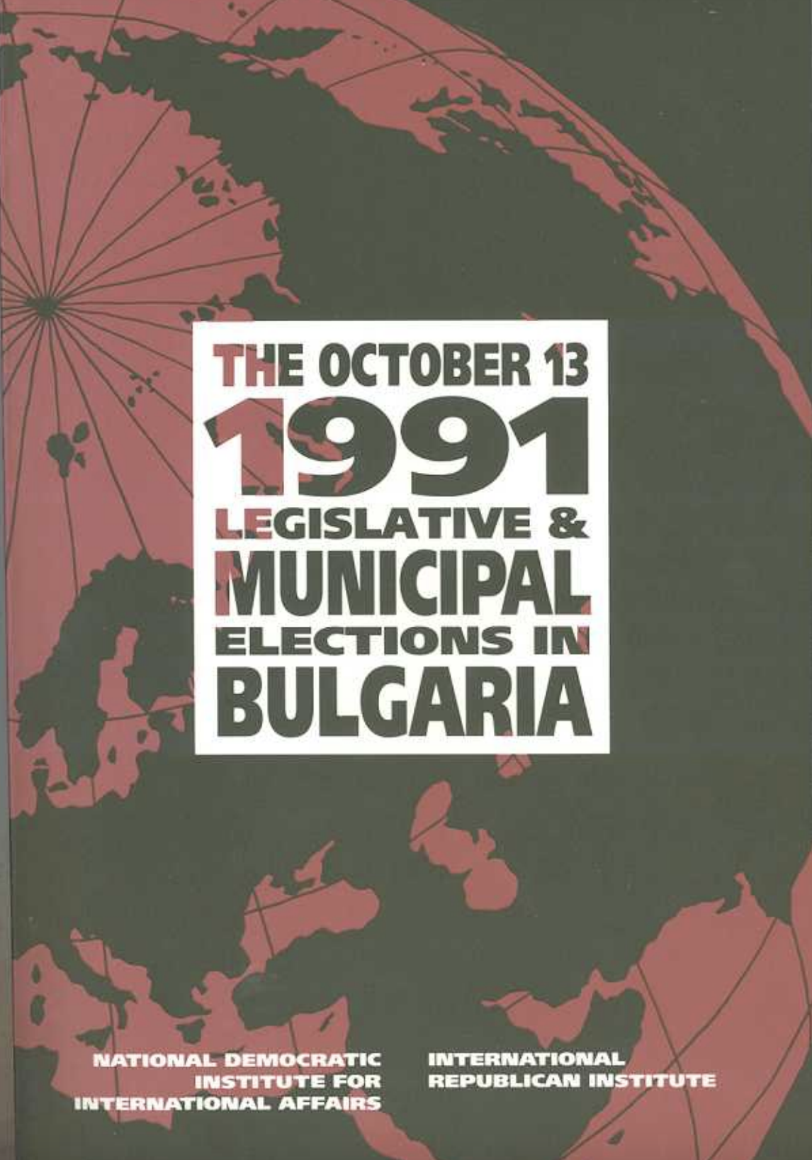 Bulgaria's 1991 Parliamentary and Local Elections International