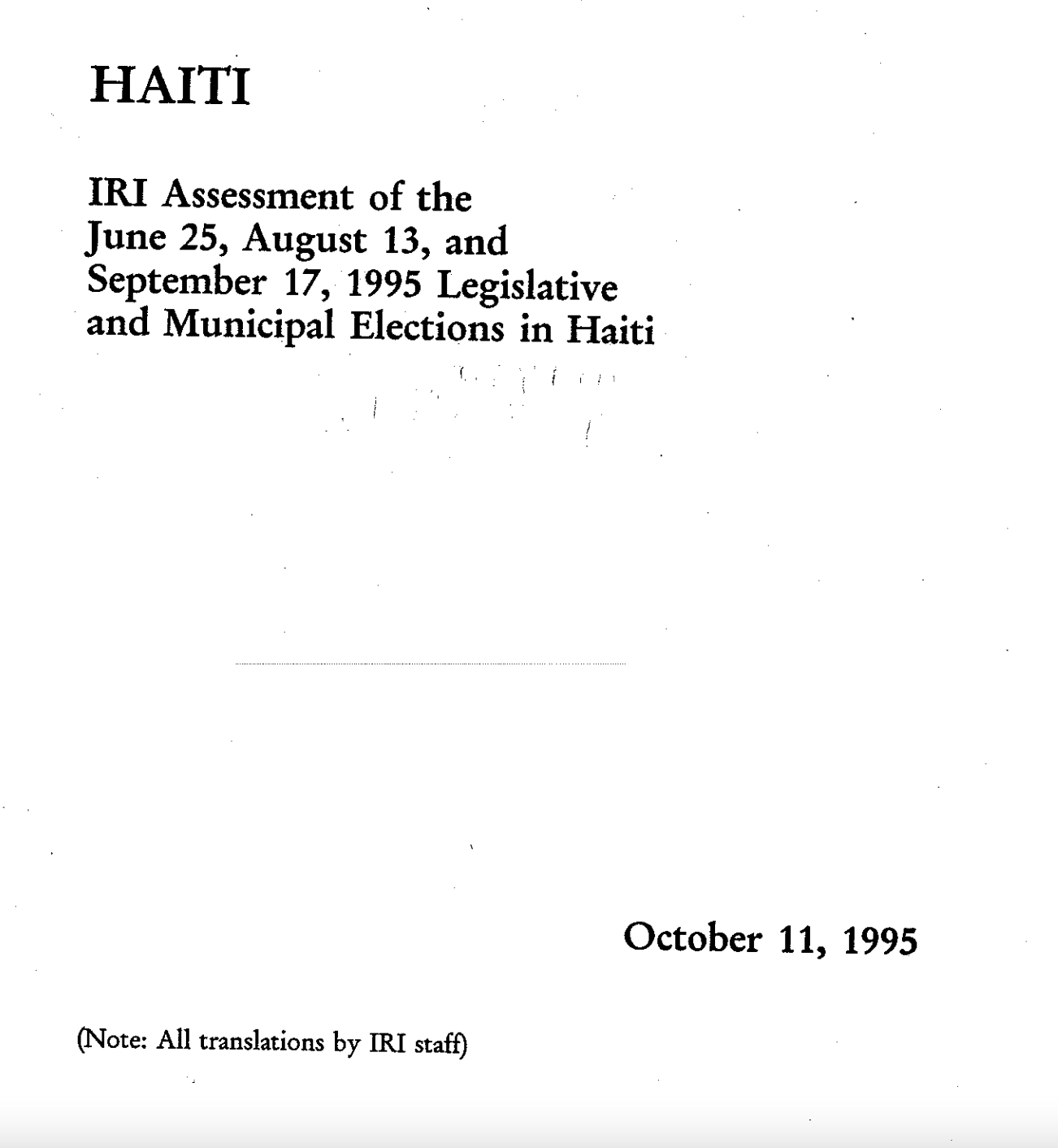 Haiti: IRI Assessment of the June 25, Aug 13, and Sept 17 1995 Legislative and Municipal Elections in Haiti