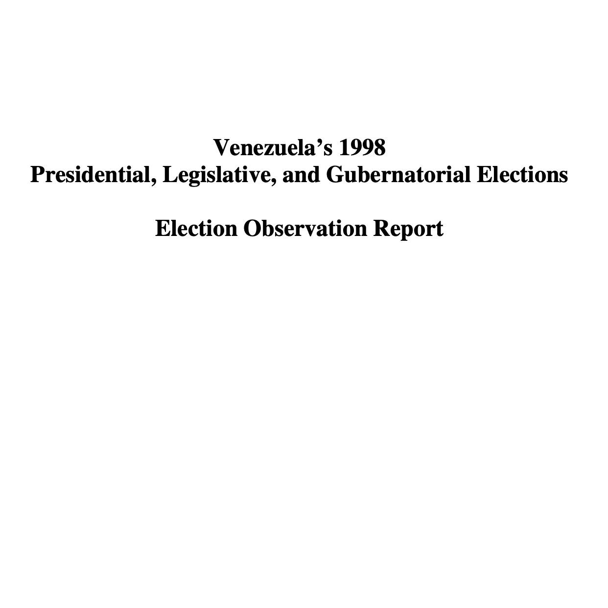 Venezuela’s 1998 Presidential, Legislative, and Gubernatorial Elections Election Observation Report
