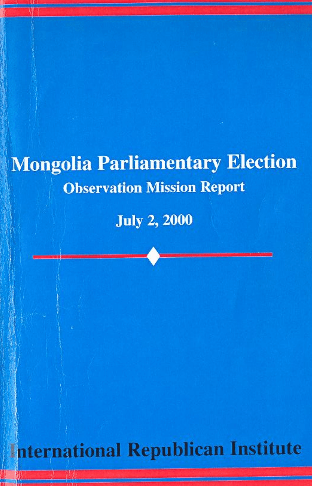 Mongolia Parliamentary Election: Observation Mission Report (July 2, 2000)
