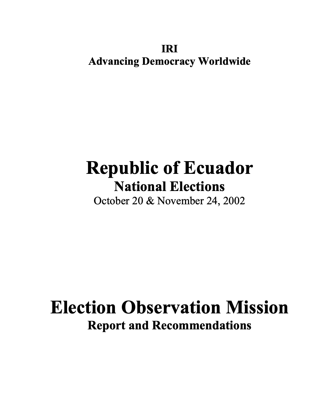 Republic of Ecuador National Elections October 20 & November 24, 2002 Election Observation Mission Report and Recommendations