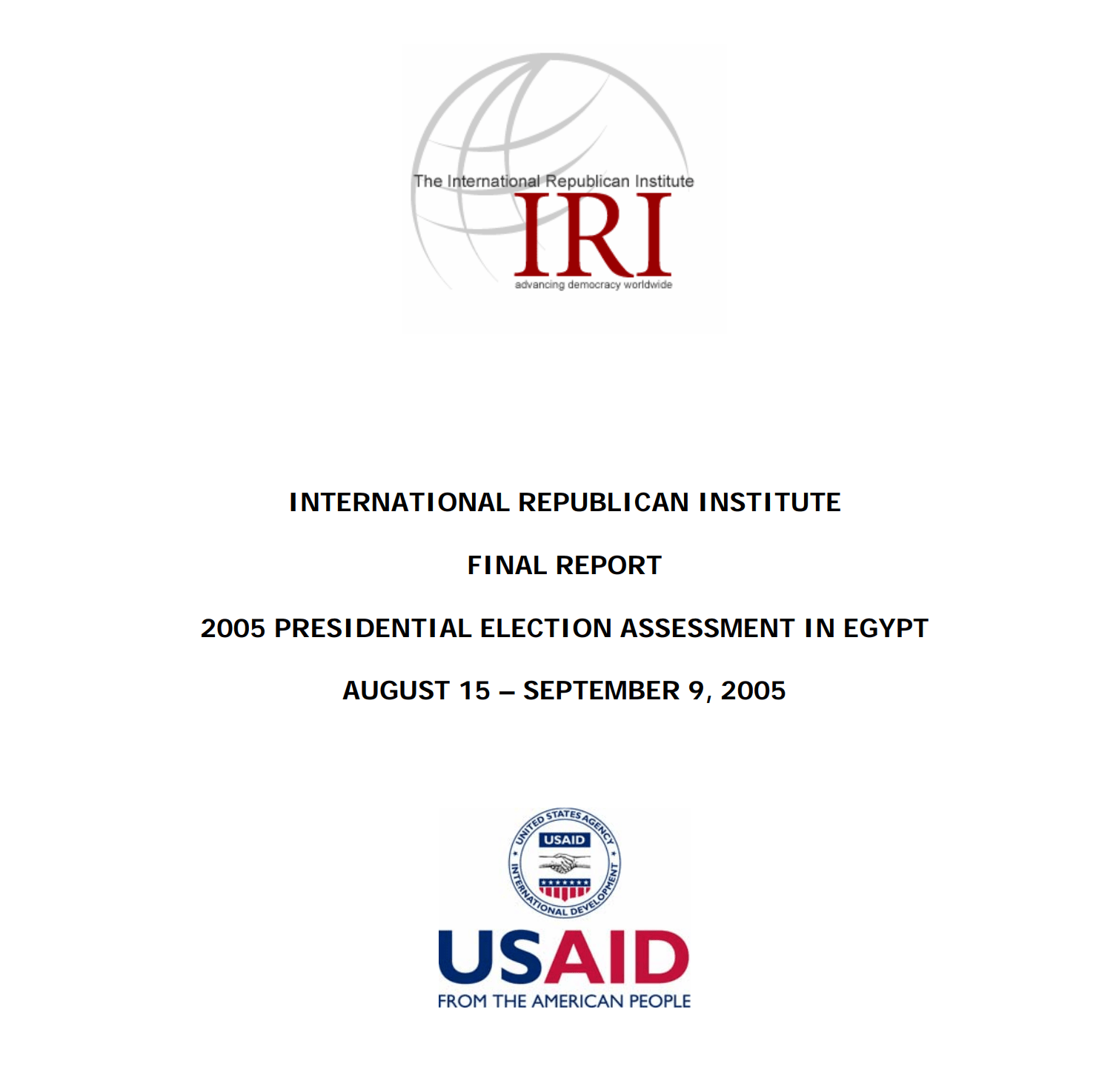 FINAL REPORT 2005 PRESIDENTIAL ELECTION ASSESSMENT IN EGYPT AUGUST 15 – SEPTEMBER 9, 2005