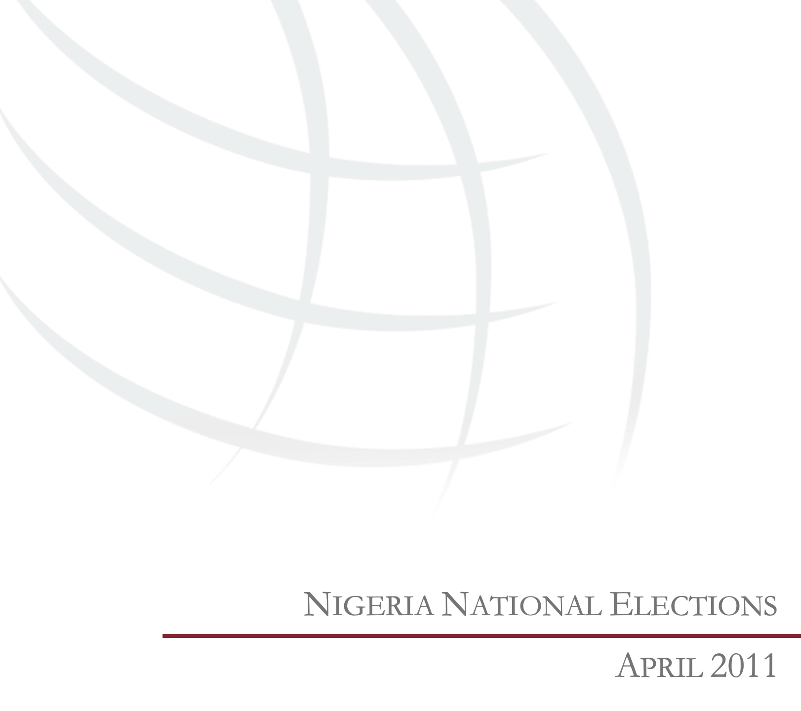 NIGERIA NATIONAL ELECTIONS APRIL 2011