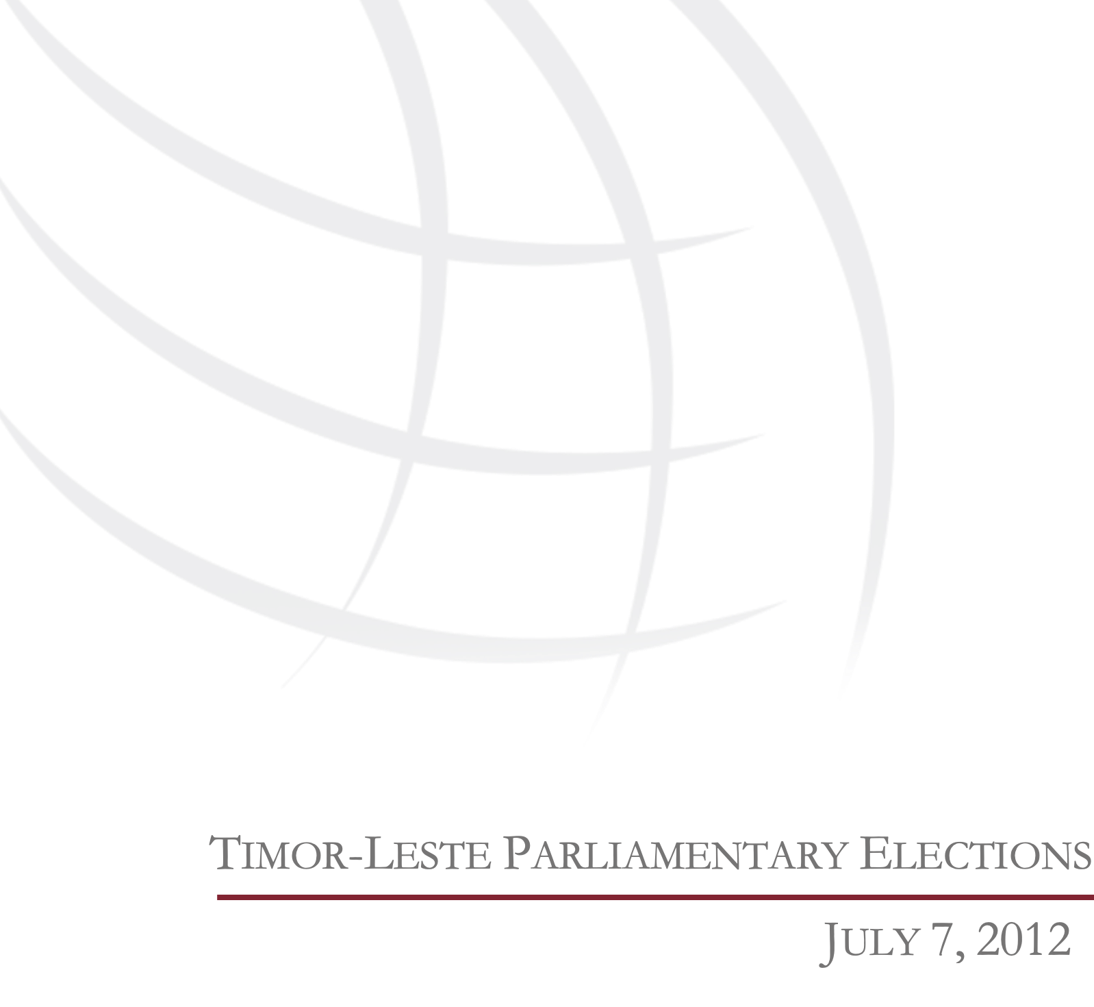 TIMOR-LESTE PARLIAMENTARY ELECTIONS JULY 7, 2012