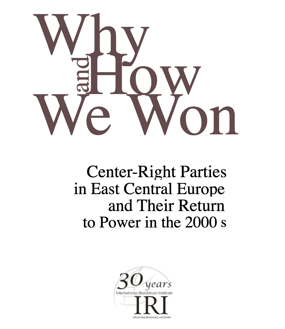 Why and How We Won: Center-Right Parties in East Central Europe and Their Return to Power in the 2000s
