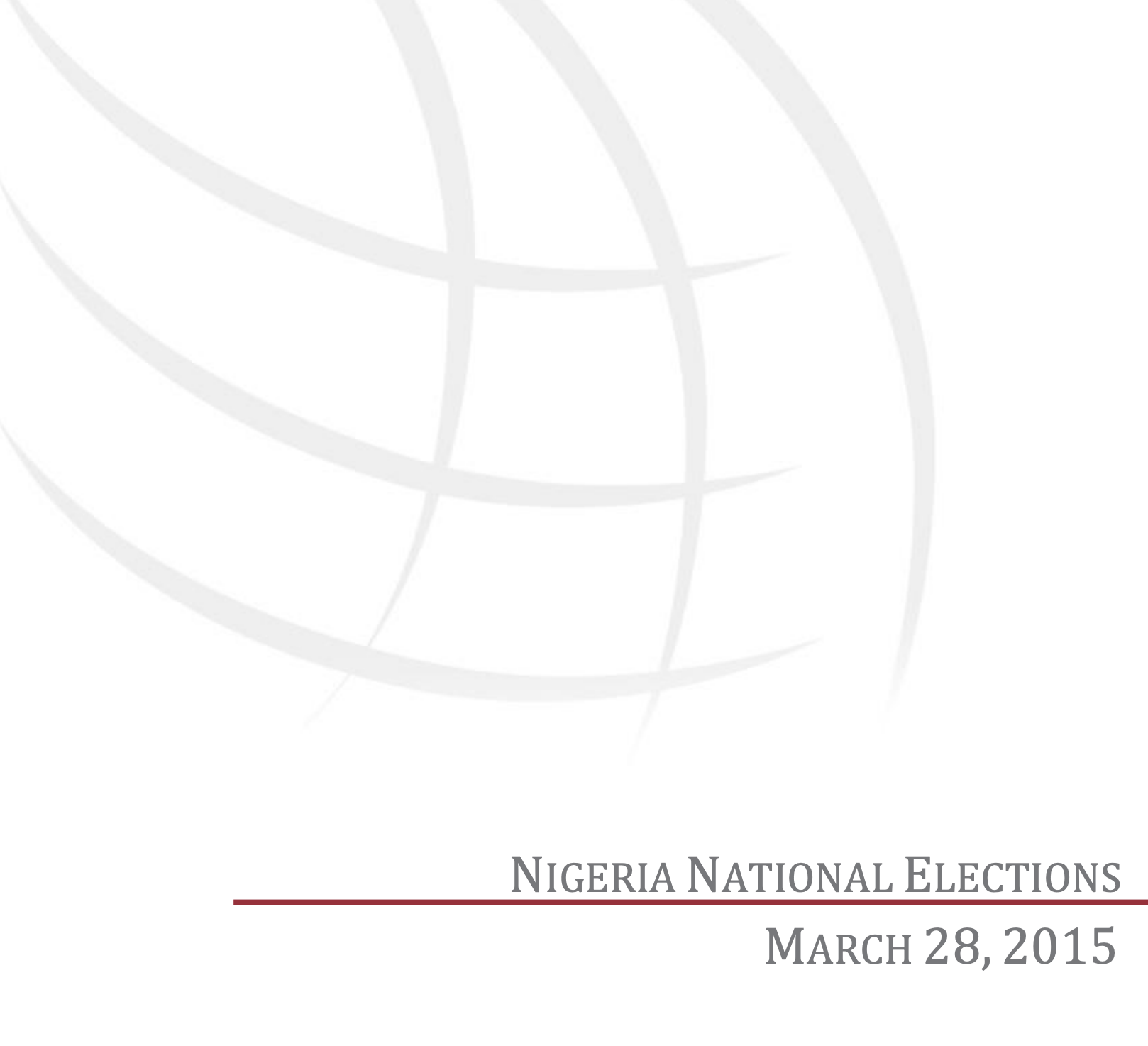 NIGERIA NATIONAL ELECTIONS MARCH 28, 2015