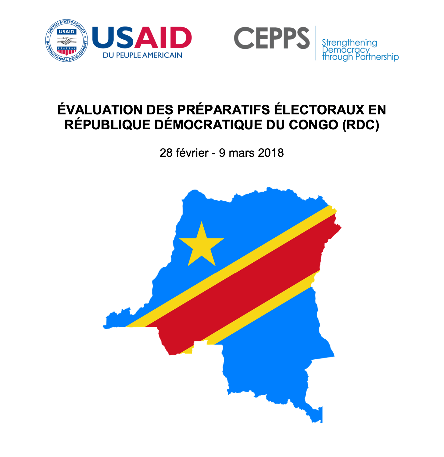 ÉVALUATION DES PRÉPARATIFS ÉLECTORAUX EN RÉPUBLIQUE DÉMOCRATIQUE DU CONGO (RDC) 28 février - 9 mars 2018