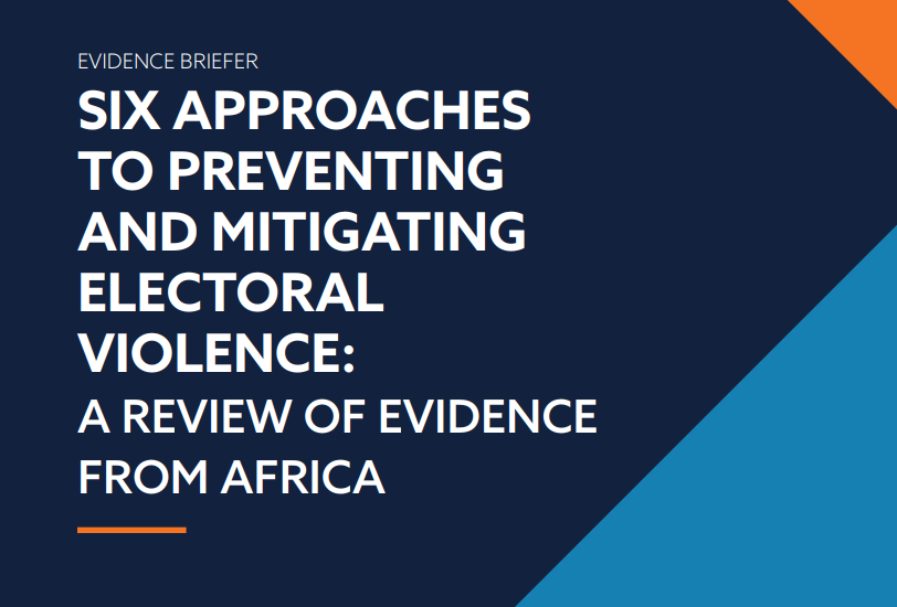 Six Approaches to Preventing and Mitigating Electoral Violence