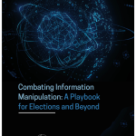 Combating Information Manipulation: A Playbook for Elections and Beyond