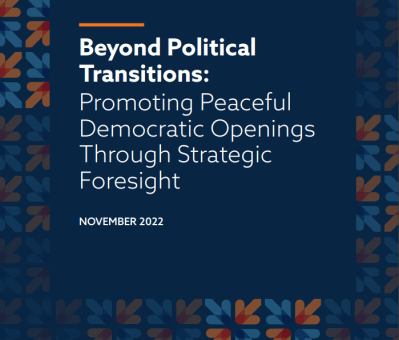 Beyond Political Transitions: Promoting Peaceful Democratic Openings Through Strategic Foresight Cover Art