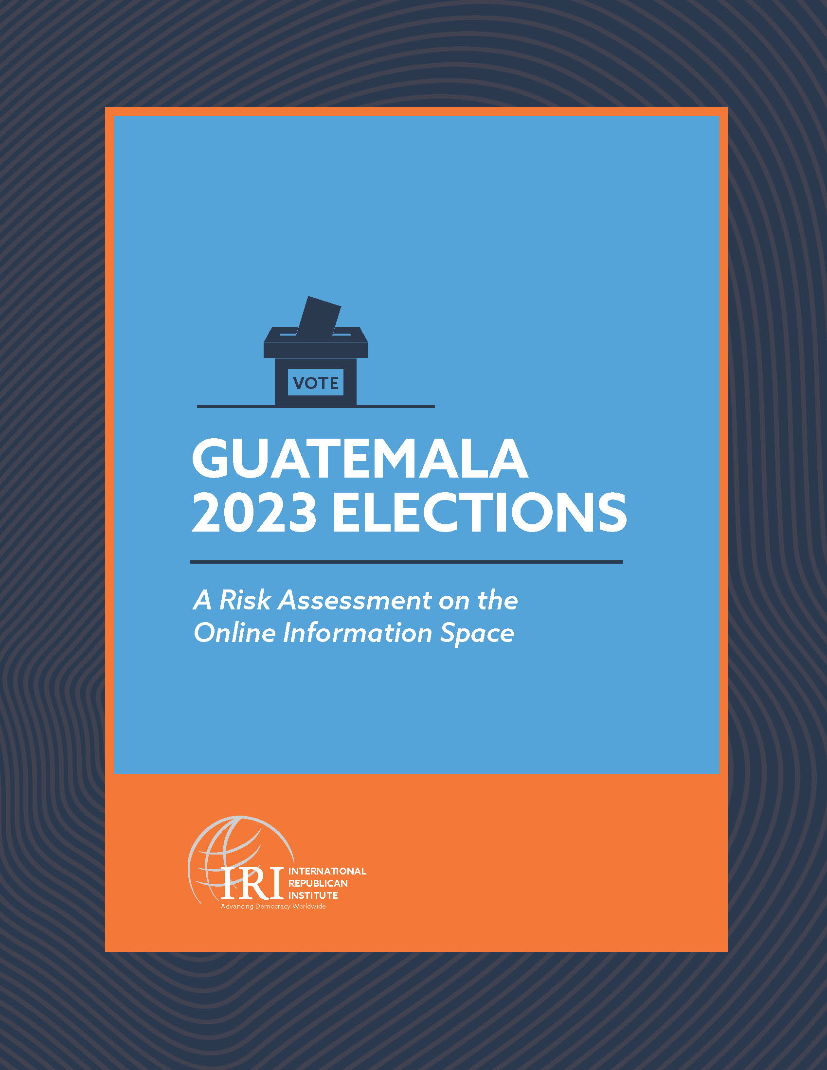 Guatemala 2023 Elections: A Risk Assessment on the Online Information